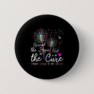 Spread The Hope Find The Cure Fight Cancer Cure Co 6 Cm Round Badge