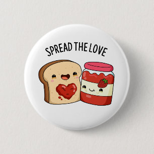 Spread The Love Funny Jam and Bread Pun 6 Cm Round Badge