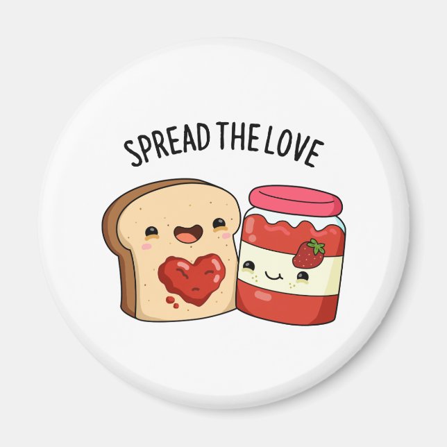 Spread The Love Funny Jam and Bread Pun Magnet (Front)