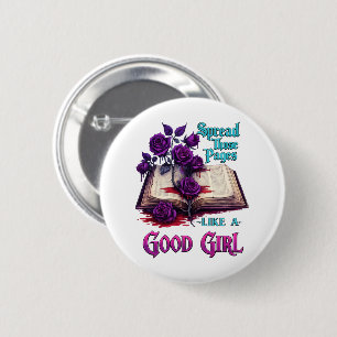 Spread Those Pages Like A Good Girl 6 Cm Round Badge