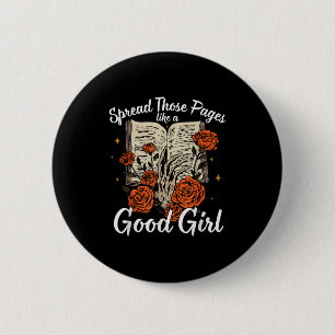 Spread Those Pages Like A Good Girl Dark Romance S 6 Cm Round Badge