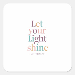 Spread Your Light Far and Wide: Matthew 5:16 Square Sticker
