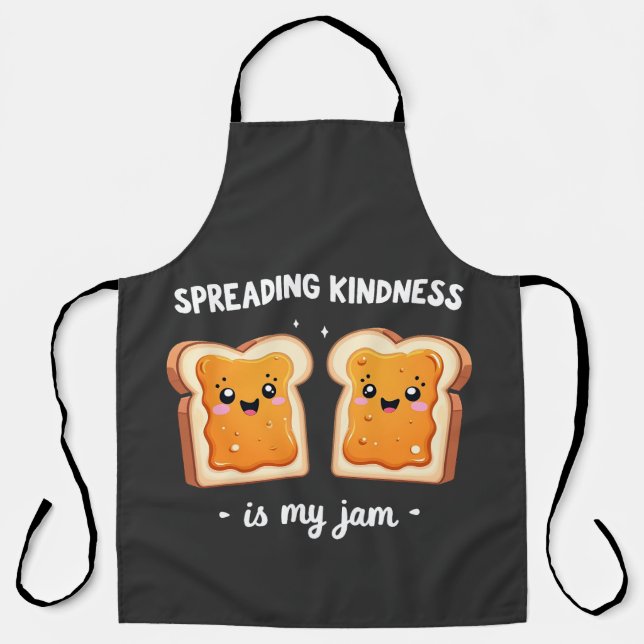 Spreading Kindness is My Jam Funny Loaf Bread Jam Apron (Front)
