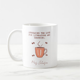 Spreading The Love For Literature And Learning Coffee Mug