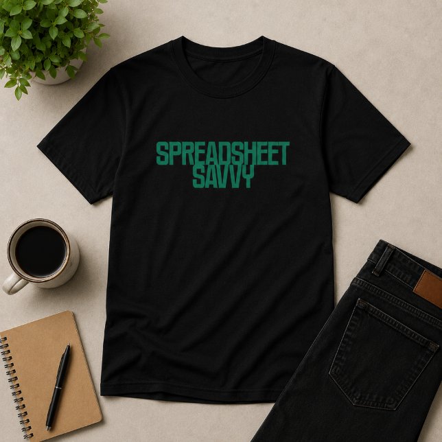 Spreadsheet Savvy | Excel Skills Expert Design T-Shirt (Creator Uploaded)