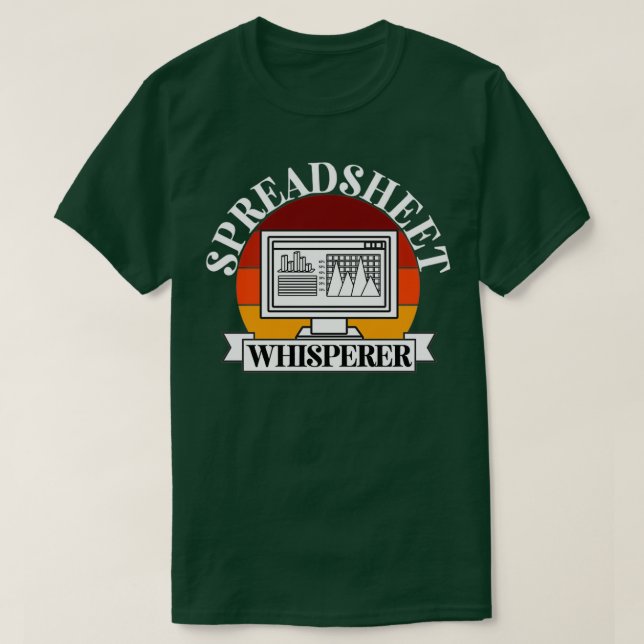 Spreadsheet whisperer 1 T-Shirt (Design Front)