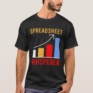 Spreadsheet Whisperer Actuaries Data Science Stats T-Shirt