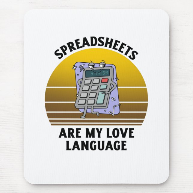 Spreadsheets are my love language mouse pad (Front)