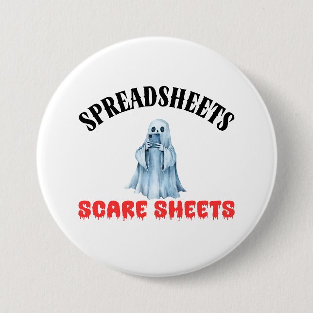 Spreadsheets Scare Sheets - Funny Accountant 7.5 Cm Round Badge (Front)