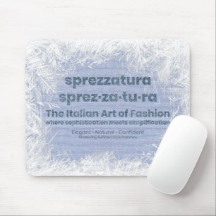 SPREZZATURA: THE ITALIAN ART OF FASHION - DenimArt Mouse Pad