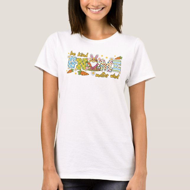 Spring Be Kind Gnome Matter What T-Shirt (Front)