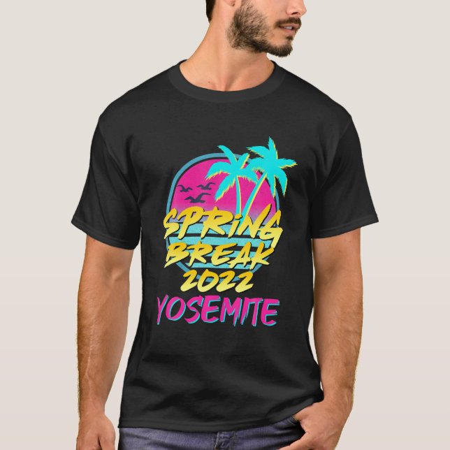 Spring Break 2022 Retro 80S 90S CA, Yosemite Famil T-Shirt (Front)