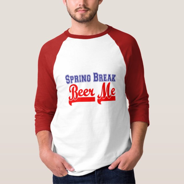 Spring Break Beer Me (Themed Party) T-Shirt (Front)