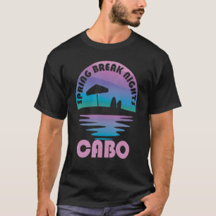 Spring Break Cabo Sunset Vintage Matching Women Me T-Shirt