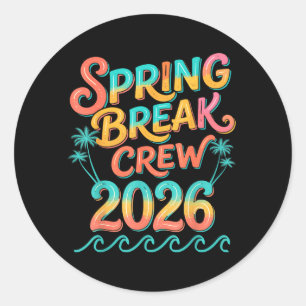 Spring Break Crew 2026 Matching Family Group Classic Round Sticker
