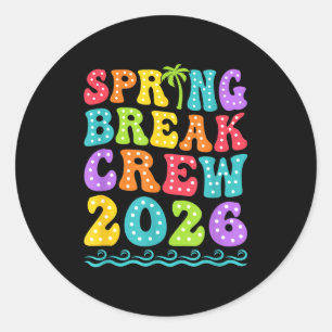 Spring break crew 2026 matching family group classic round sticker