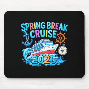 Spring Break Cruise 2026 Family Cruise Vacation Mouse Pad