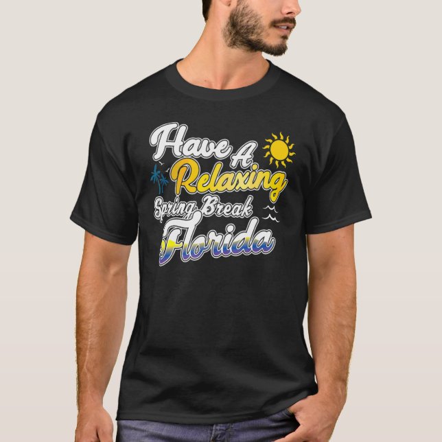 Spring Break Florida Vacation Trip Mode T-Shirt (Front)