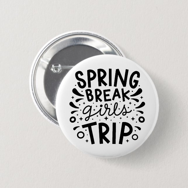Spring break girls trip 6 cm round badge (Front & Back)