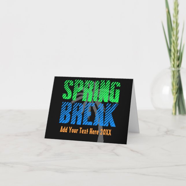 Spring Break Greeting Card, Custom Text Card (Front)
