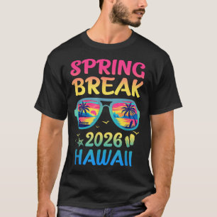 Spring Break Hawaii 2026 Vacation Trip Sungles  T-Shirt