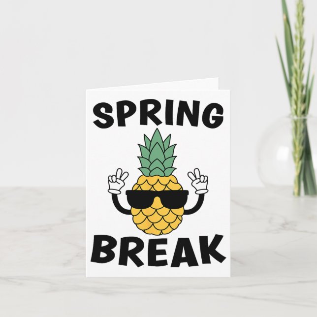 Spring Break Pineapple Sungles Tropical Beach Vaca Card (Front)