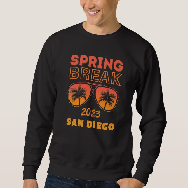 Spring Break San Diego 2023 Sunglasses Beach Vacay Sweatshirt (Front)