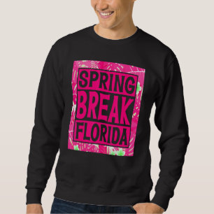 Spring Break Senior Class Student School Trip Flor Sweatshirt