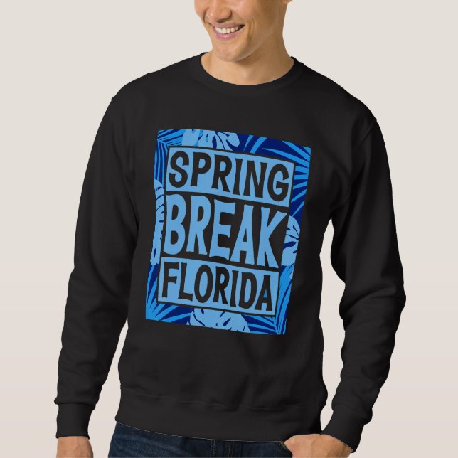 Spring Break Senior Class Student School Trip Flor Sweatshirt (Front)