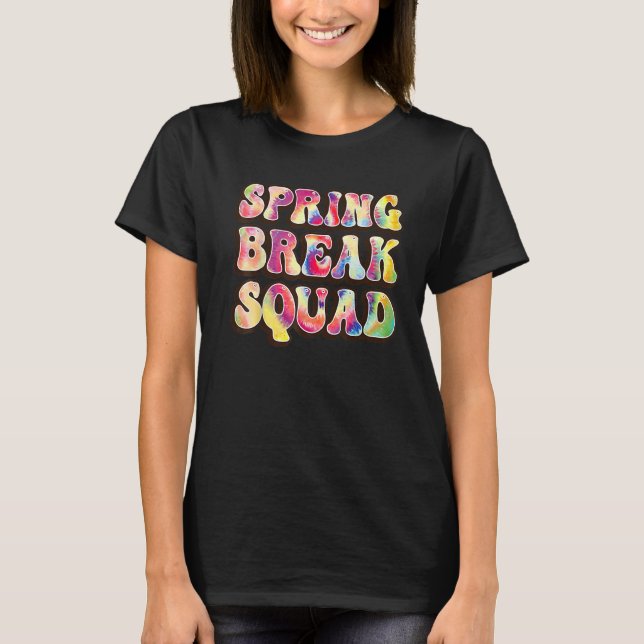 Spring Break Squad Beach Colourful Tie Dye Spring  T-Shirt (Front)