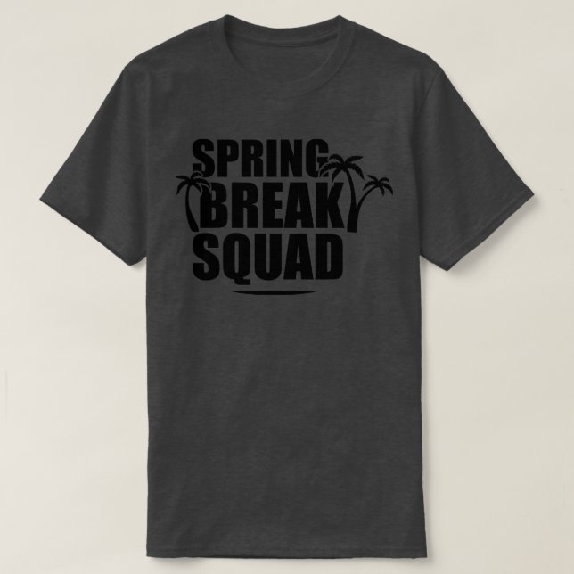 Spring Break Squad T-Shirt (Design Front)