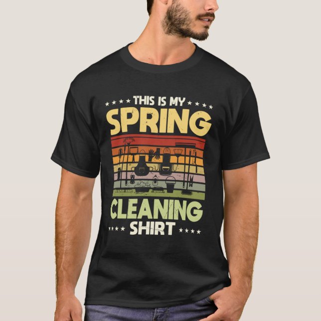 Spring Cleaning Quote House Cleaner T-Shirt (Front)