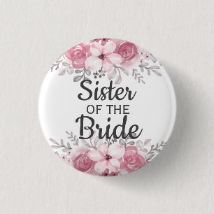 Spring Floral sister of the bride Button