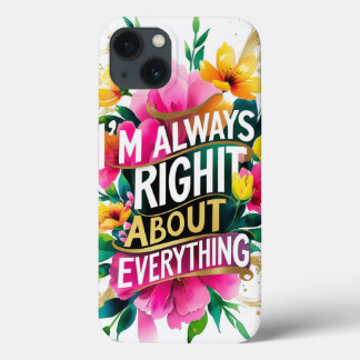 Spring Flower Sarcasm Quote iPhone 13 Case