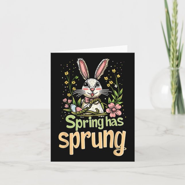 Spring Has Sprung Holiday Easter Funny Graphic Tee Card (Front)