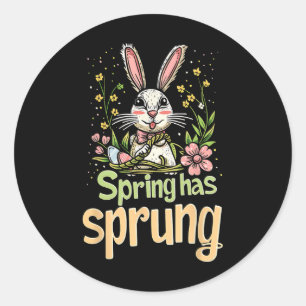 Spring Has Sprung Holiday Easter Funny Graphic Tee Classic Round Sticker