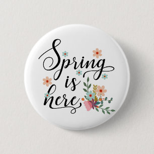 spring is here 6 cm round badge