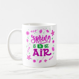 Spring Is In The Air Coffee Mug