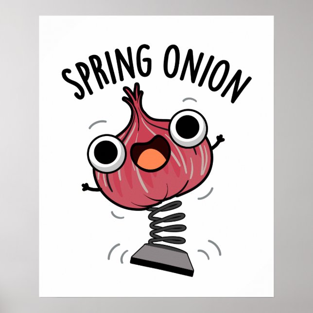 Spring Onion Funny Veggie Pun  Poster (Front)