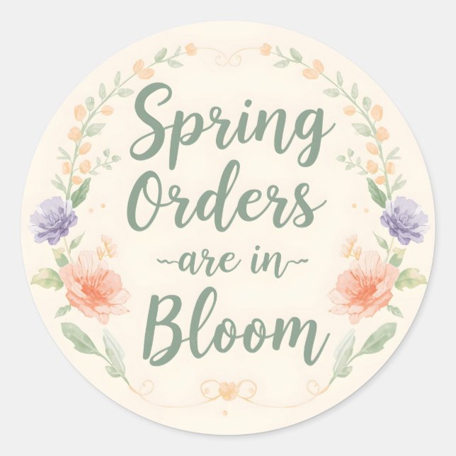 Spring Orders are in blue Bloom Classic Round Sticker (Front)