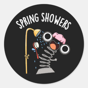 Spring Showers Funny Season Pun Dark BG Classic Round Sticker