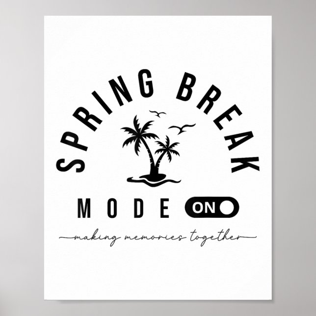 Spring Vacation Break 2025 Mode On Party Ready Bea Poster (Front)