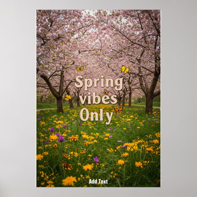 Spring Vibes Only – Spring Quote with Custom Text Poster (Front)