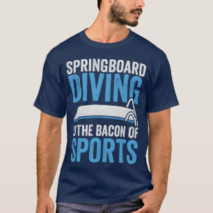 Springboard Diving Ishe Bacon Of Sports friend fam T-Shirt