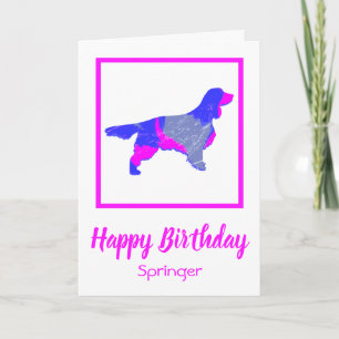 Springer Spaniel Hot Pink Dog Funny Birthday Card