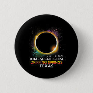 Springs Texas Totality Total Solar Eclipse 2024  6 Cm Round Badge