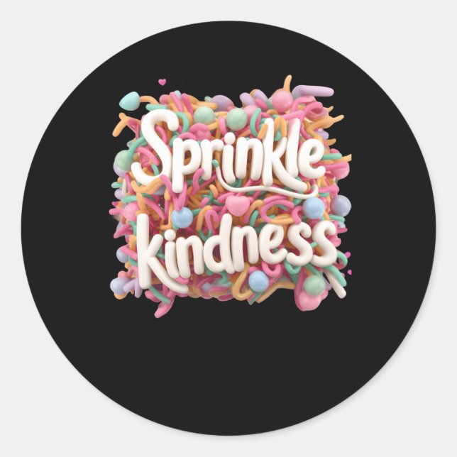 Sprinkle Kindness - 3d - Kindness S Sticker  (Front)