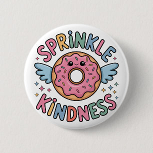 Sprinkle Kindness Doughnut 6 Cm Round Badge