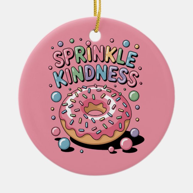 Sprinkle Kindness | Doughnut Ceramic Ornament (Front)