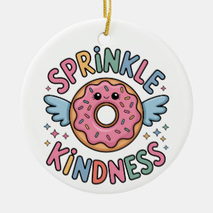 Sprinkle Kindness Doughnut Ceramic Ornament